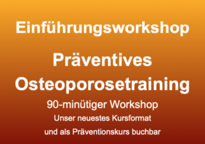 Einf&uuml;hrungsworkshop Pr&auml;ventives Osteoporosetraining